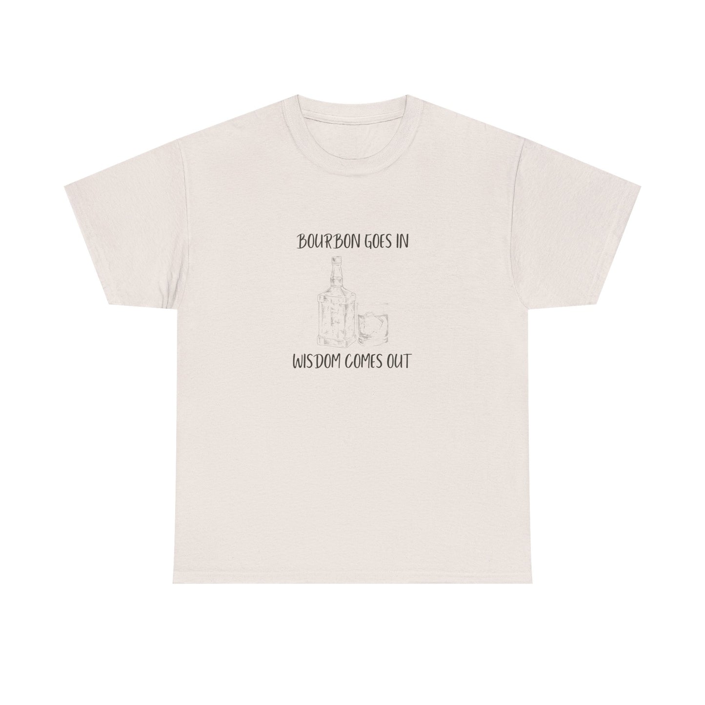 Bourbon Goes In Wisdom Comes Out Bourbon Shirt Bourbon Drinker Gift for Him Bourbon Lover Gift for Dad Birthday Gift Funny Bourbon Shirt