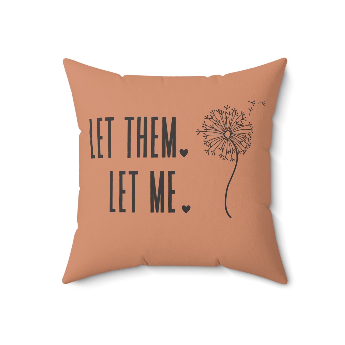Terracotta Let them Let Me Pillow, Let Them Dandelion Pillow, Daily Inspiration Home Decor,  Self Care Gift for Mom, Birthday Gift for Friend