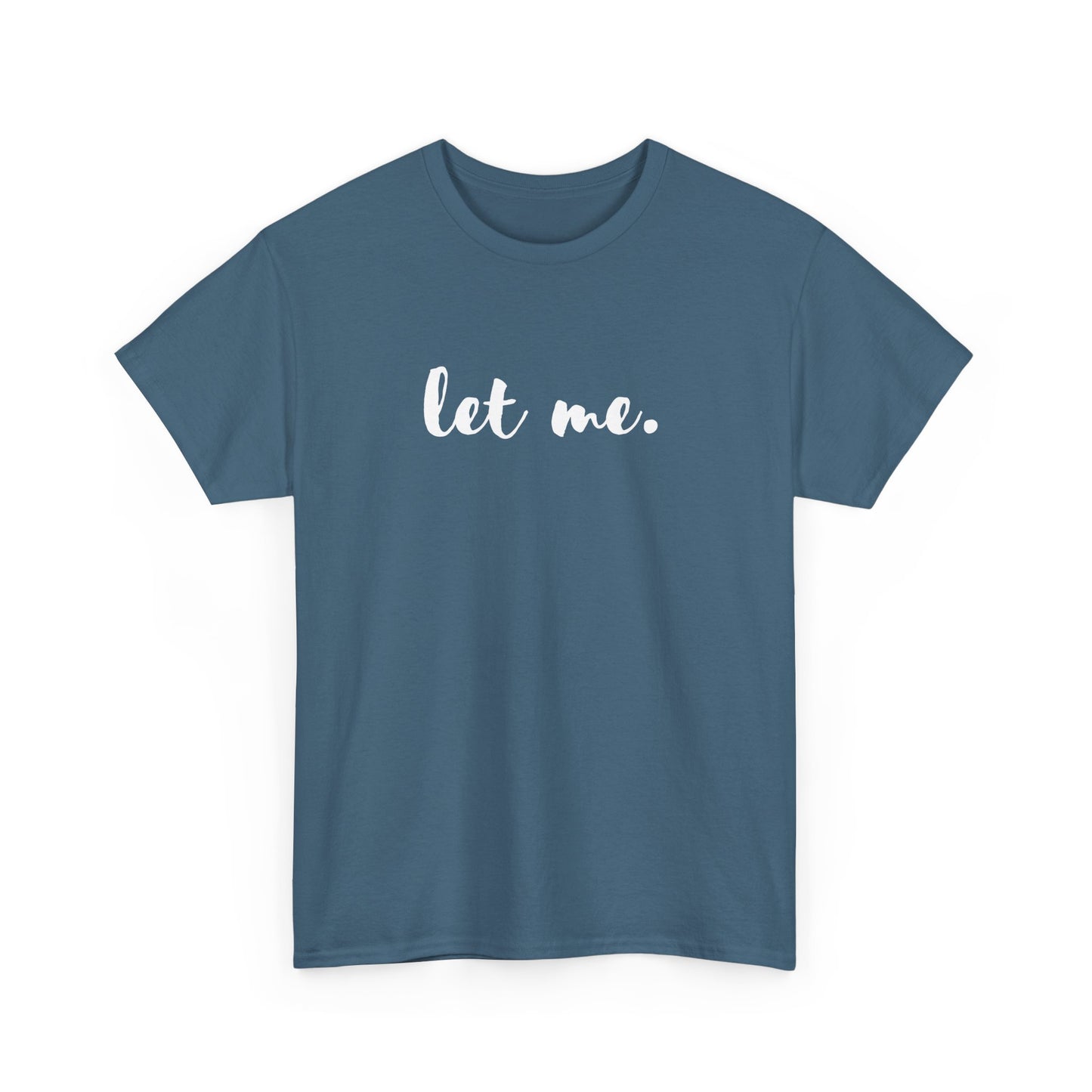 Let Me T-shirt, Inspirational Gift Mental Health Shirt Let Them Theory Positive Affirmation Boundary Setting Self Love Shirt