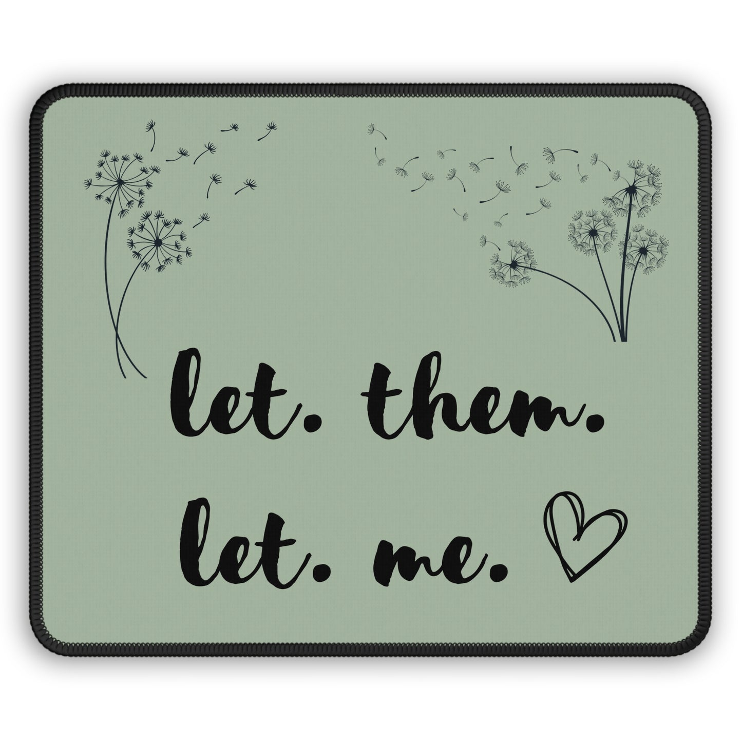 Sage Let Them Let Me Mouse Pad
