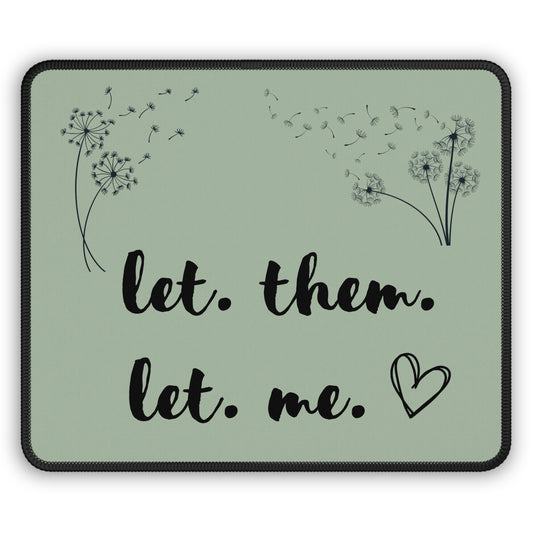 Sage Let Them Let Me Mouse Pad