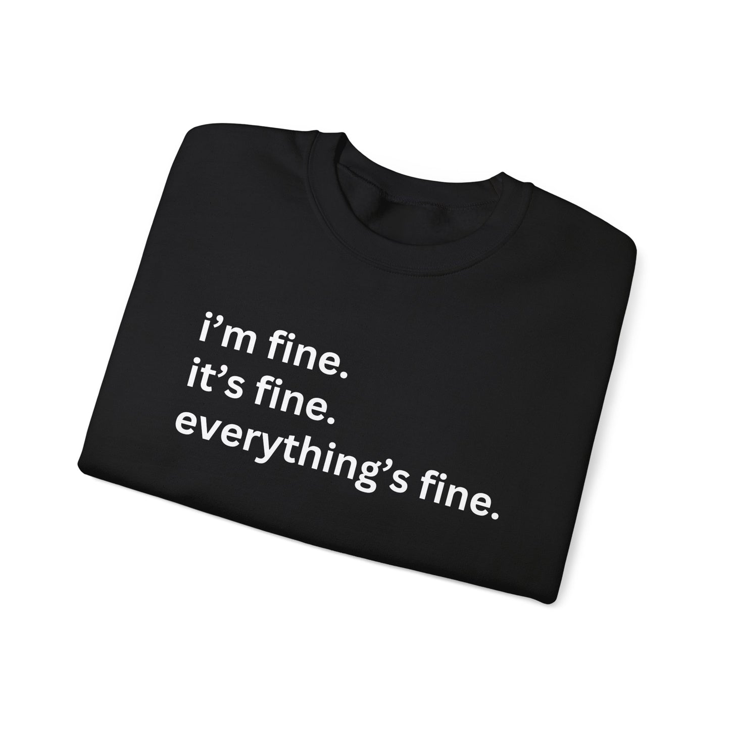 I'm fine Sweatshirt, Funny Sweatshirt, Gift for Her, Gift for Mom, Attitude Sweatshirt