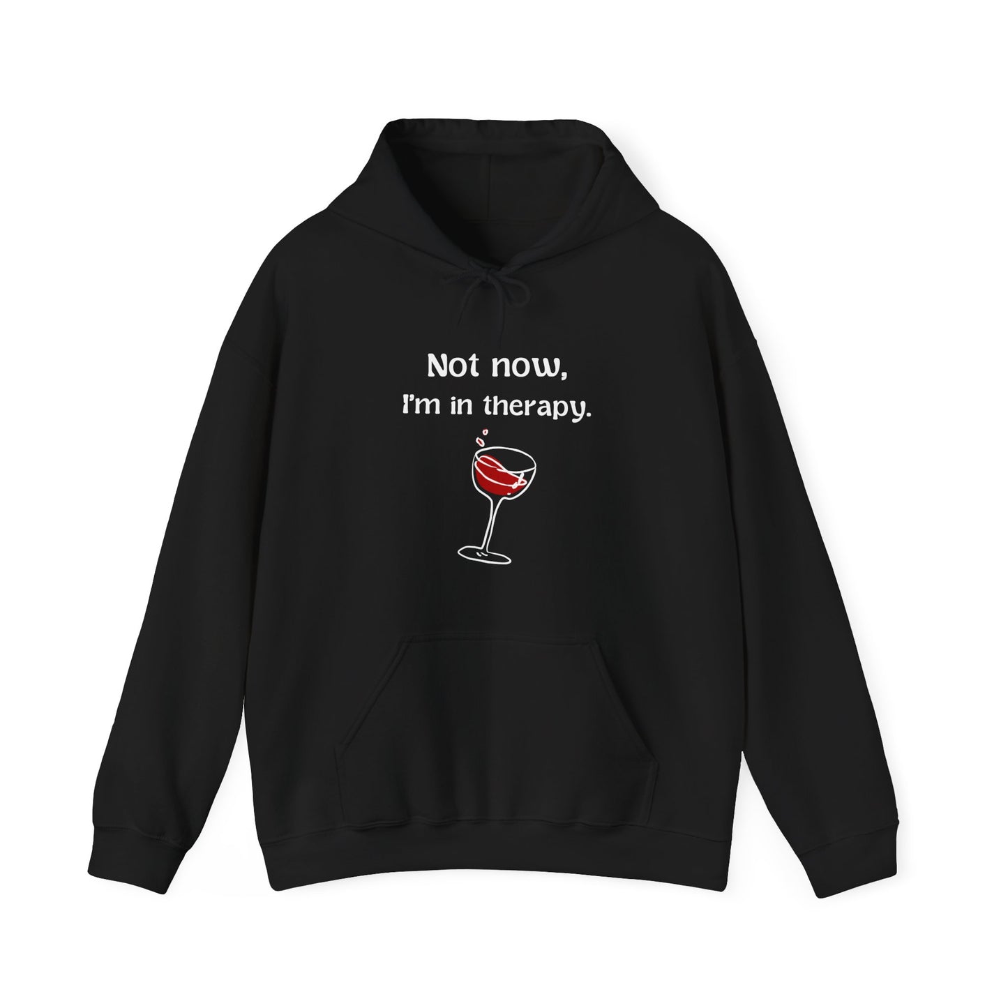Not Now, I'm in Therapy Shirt Wine Therapy Hoodie Funny Wine Sweatshirt Wine Gift Therapy Gift for Friend Gift for Her
