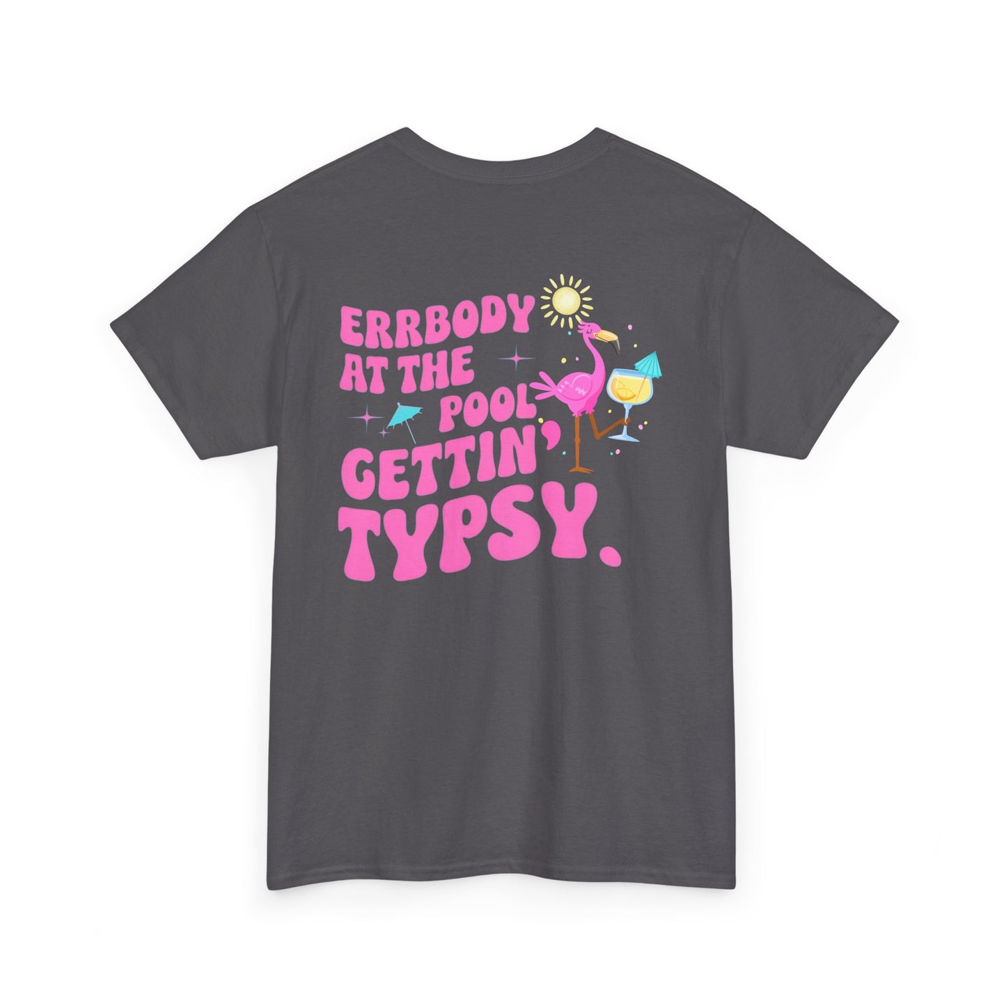 Flamingo Pool Shirt, Errbody at the Pool Gettin' Typsy Shirt, Pool Party Summer Tee, Flamingo Tee, Day Drinking Shirt, Bachelorette Shirts