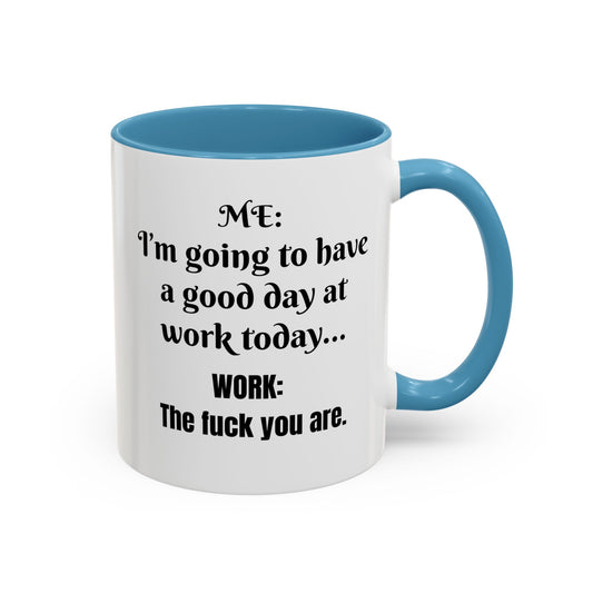 Multi-colored Mug - good day at work