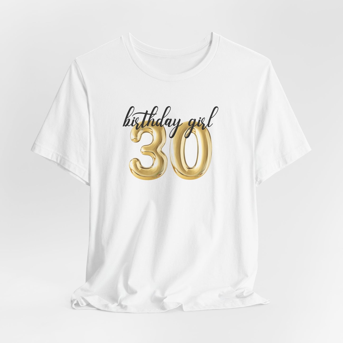 30th Birthday Girl Shirt, 30th Birthday Tee, Gift for 30th Birthday Happy Birthday, 30th Birthday Party, Gift for Her