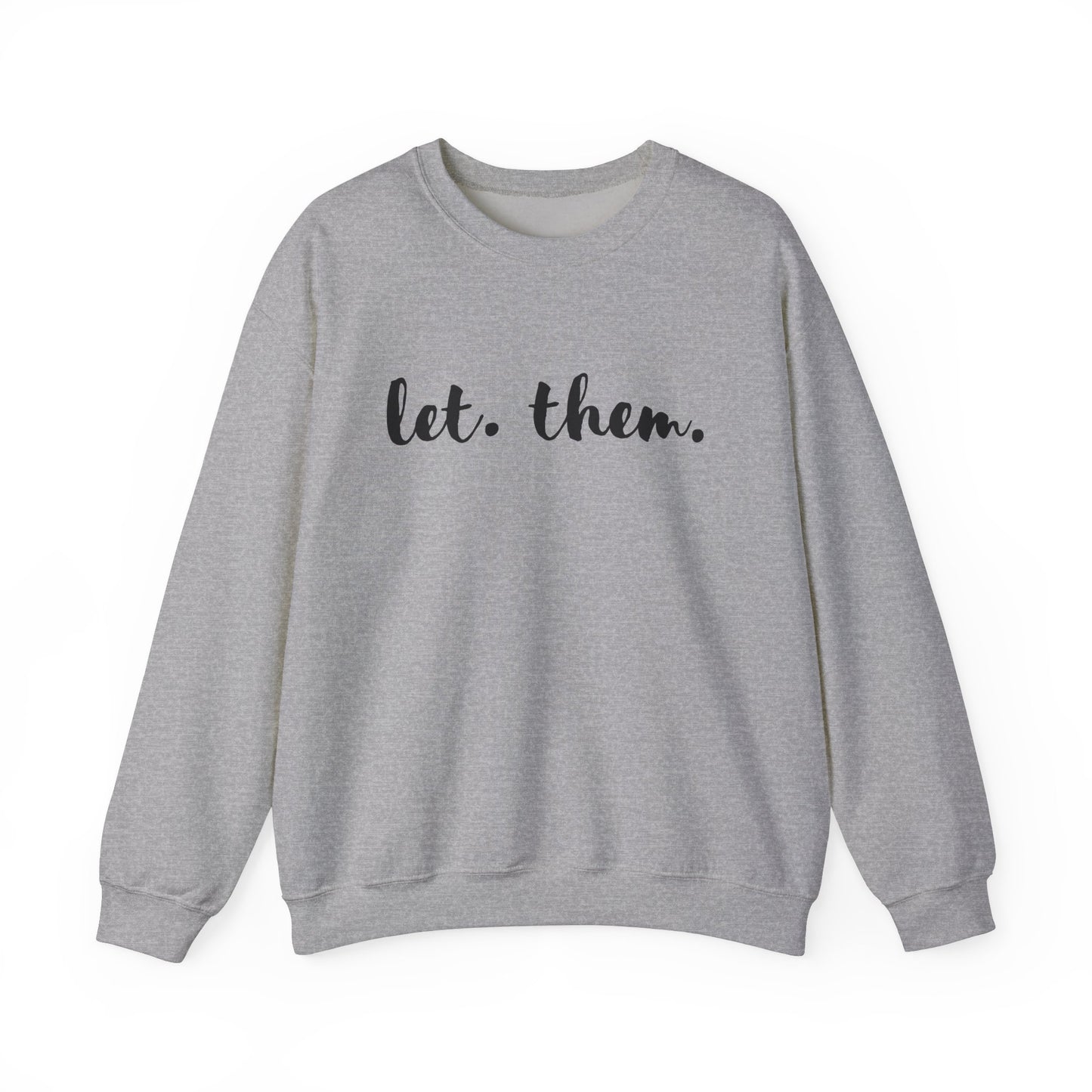 Let Them Sweatshirt Inspirational Gift Mental Health Shirt Positive Affirmation Boundary and Life Changing Mindset Self Love Shirt