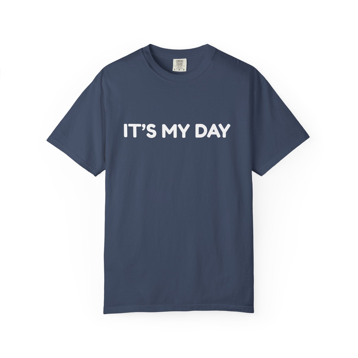 It's My Day Shirt, Father's Day Shirt, Dad Birthday Shirt, Retirement Shirt, Graduation Shirt, Boyfriend Gift for Him, Gift for Husband