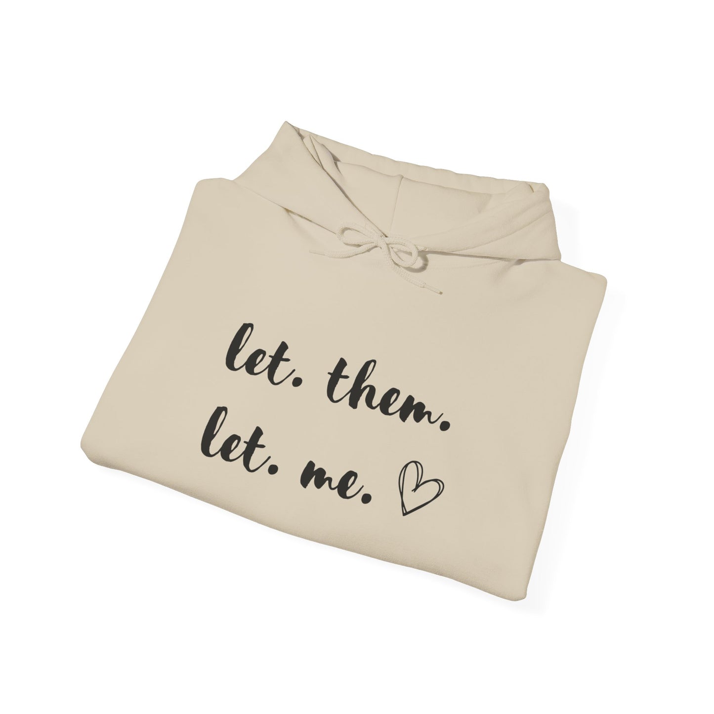 Let Them Let Me Hoodie, Inspirational Gift, Mental Health Shirt, Positive Affirmation Shirt, Let Them Shirt, Self Love Gift for Her