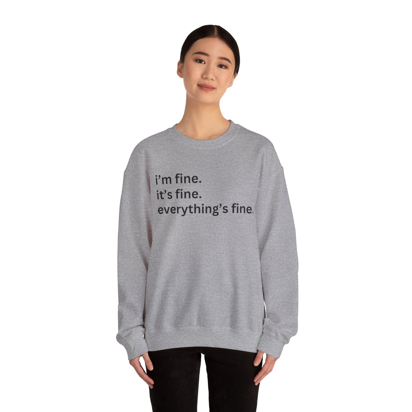 I'm fine Sweatshirt, Funny Sweatshirt, Gift for Her, Gift for Mom, Attitude Sweatshirt