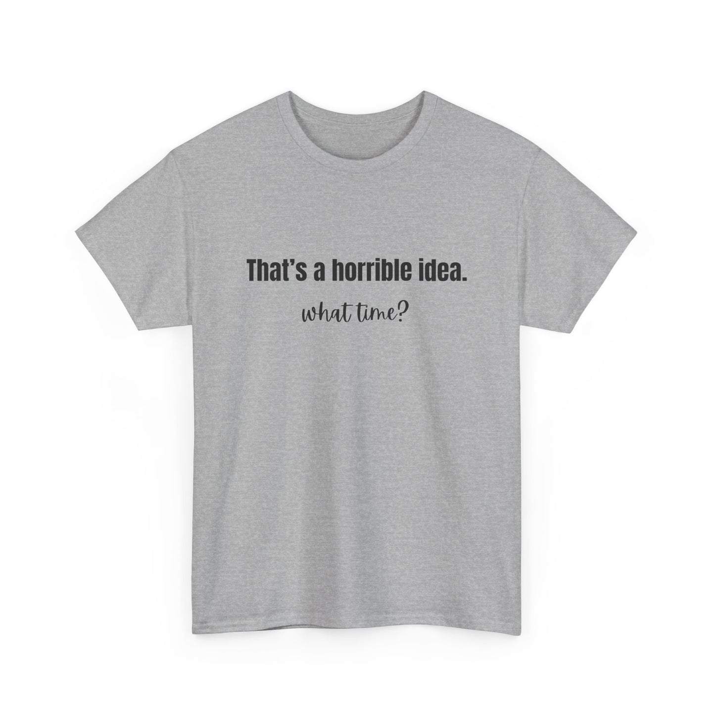 Horrible Idea What Time Sweatshirt Girlfriend Shirt, Bestie Sweatshirt, Gift for Best Friend Ride or Die BFF Gifts for Women Funny Hoodie