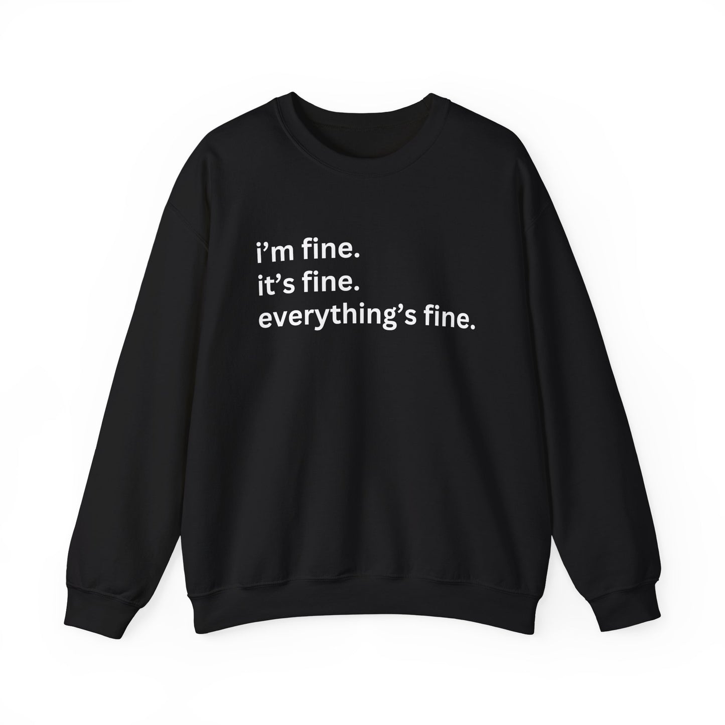 I'm fine Sweatshirt, Funny Sweatshirt, Gift for Her, Gift for Mom, Attitude Sweatshirt
