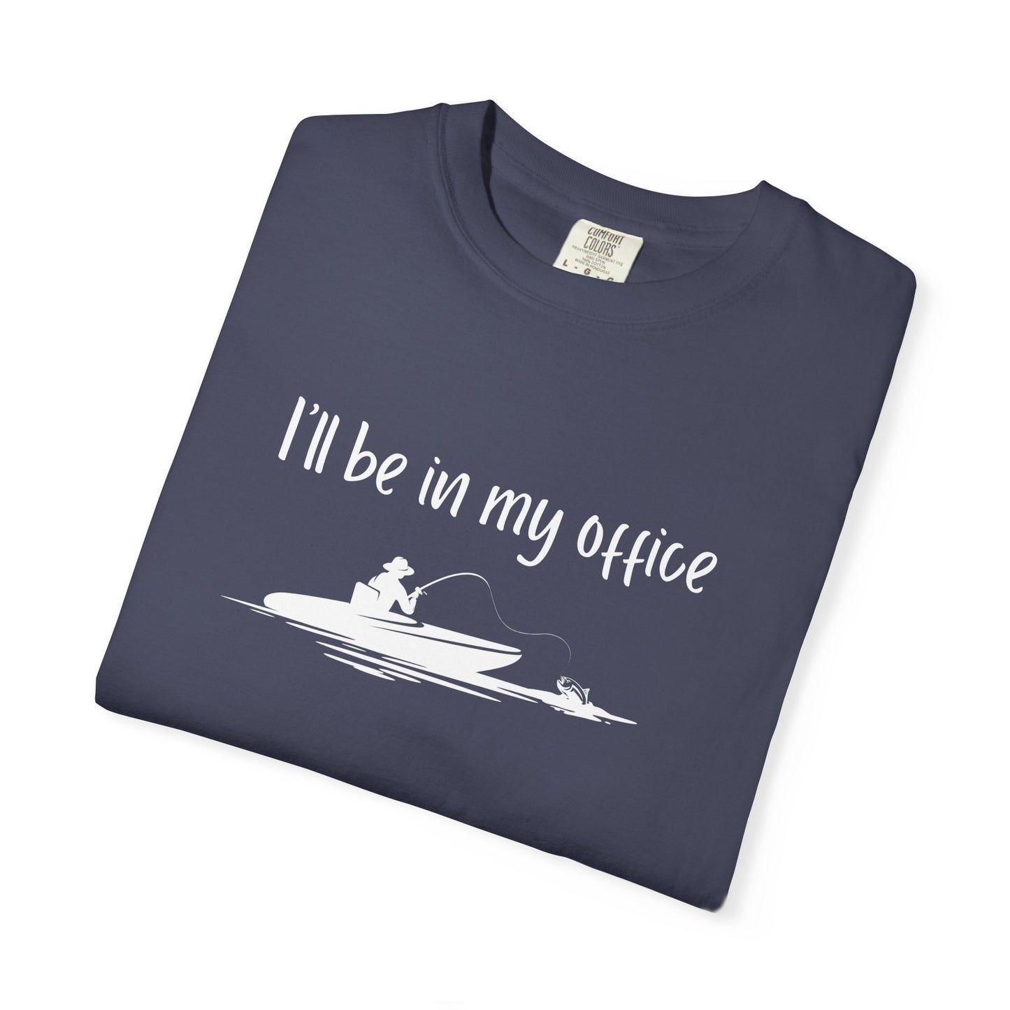 I'll Be In My Office Fishing Shirt, Gift for Him, Dad Birthday Gift, Fishing Retirement Shirt, Funny Retirement Gift for Co-Worker Father's Day Gift