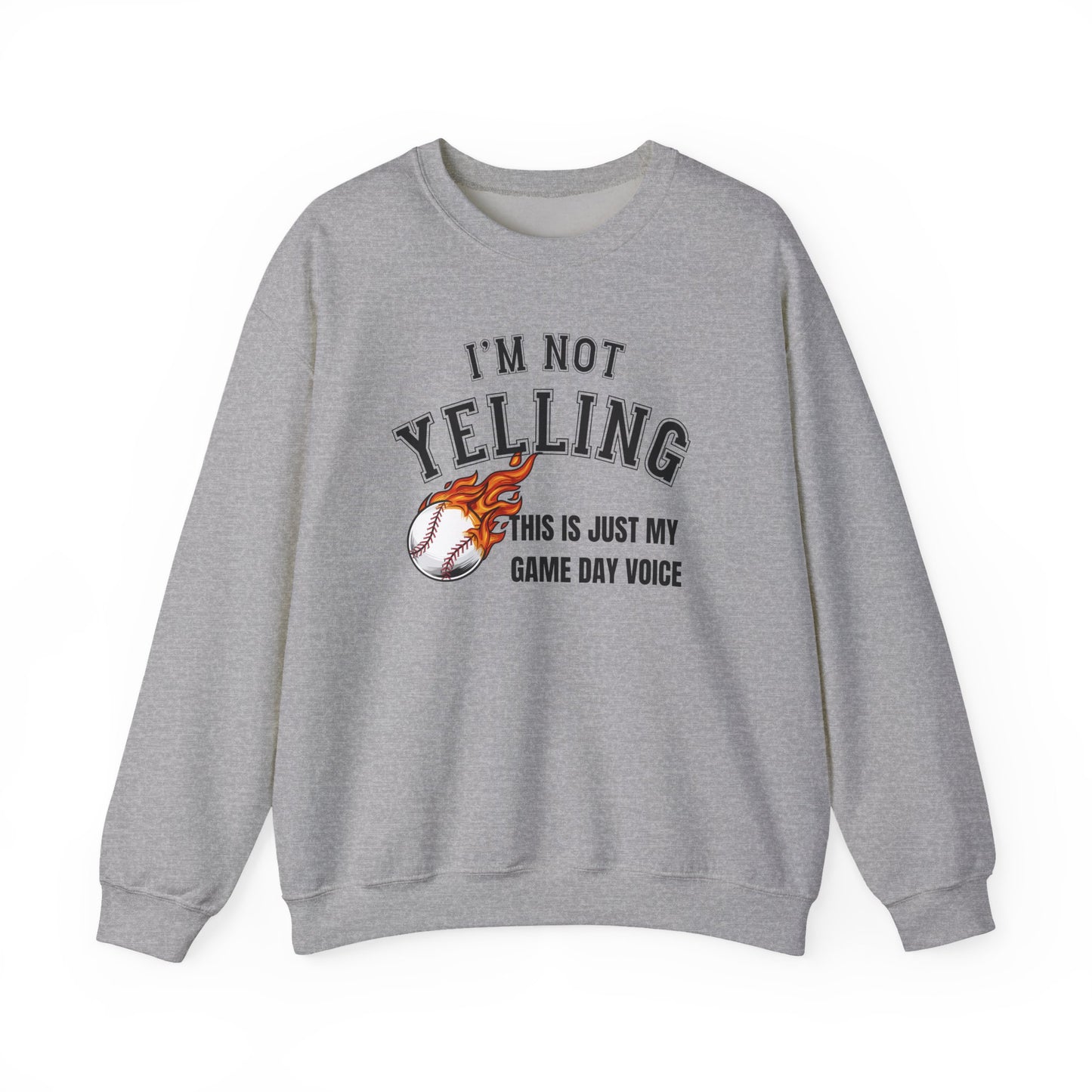 Baseball - I'm Not Yelling  Sweatshirt