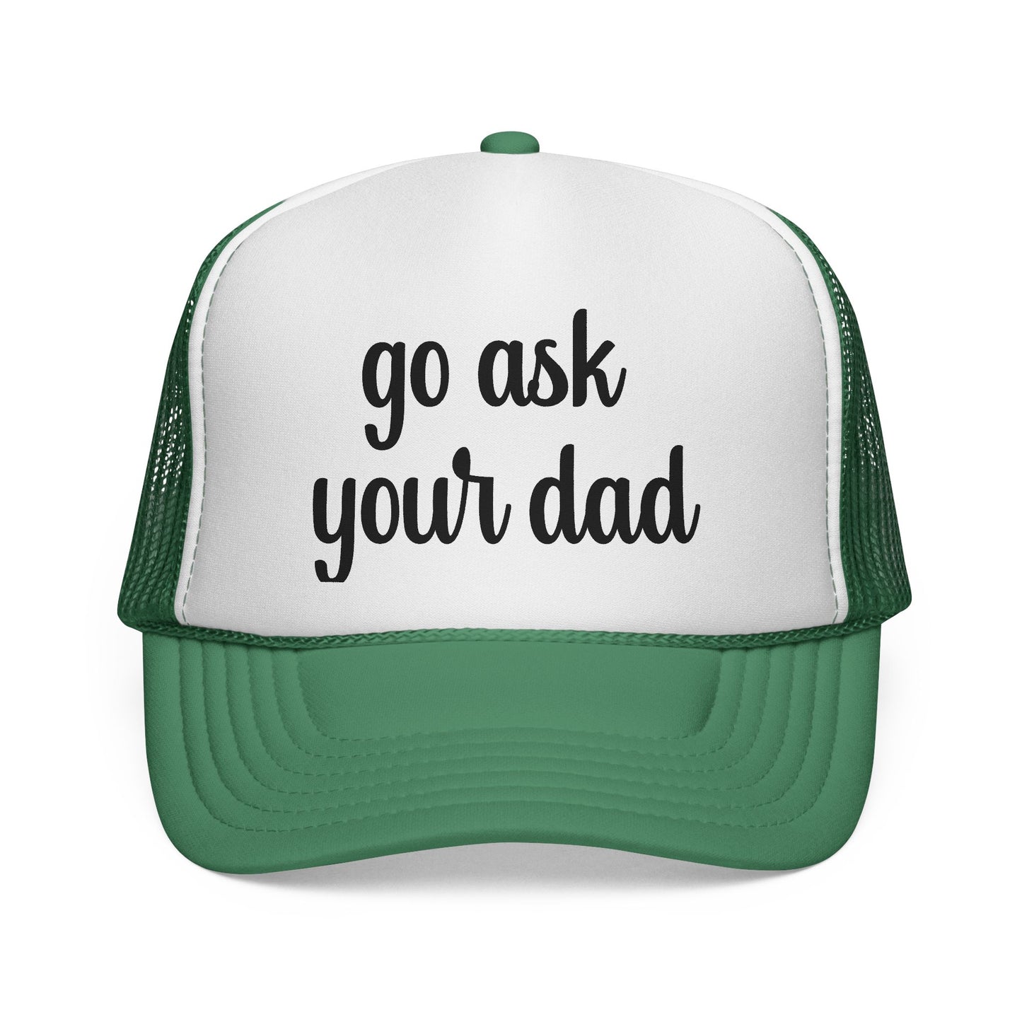 Go Ask Your Dad Trucker Hat, Adjustable Snapback Hat, Funny Mom Hat, Mom Life Gift for Mom, Family Vacation, Mother's Day Gift