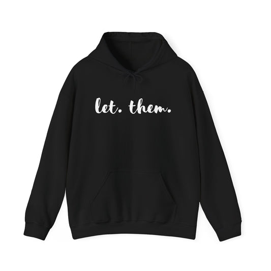 Let Them Sweatshirt, Inspirational Gift, Mental Health Shirt, Positive Affirmation Shirt, Let Them Shirt, Self Love Gift