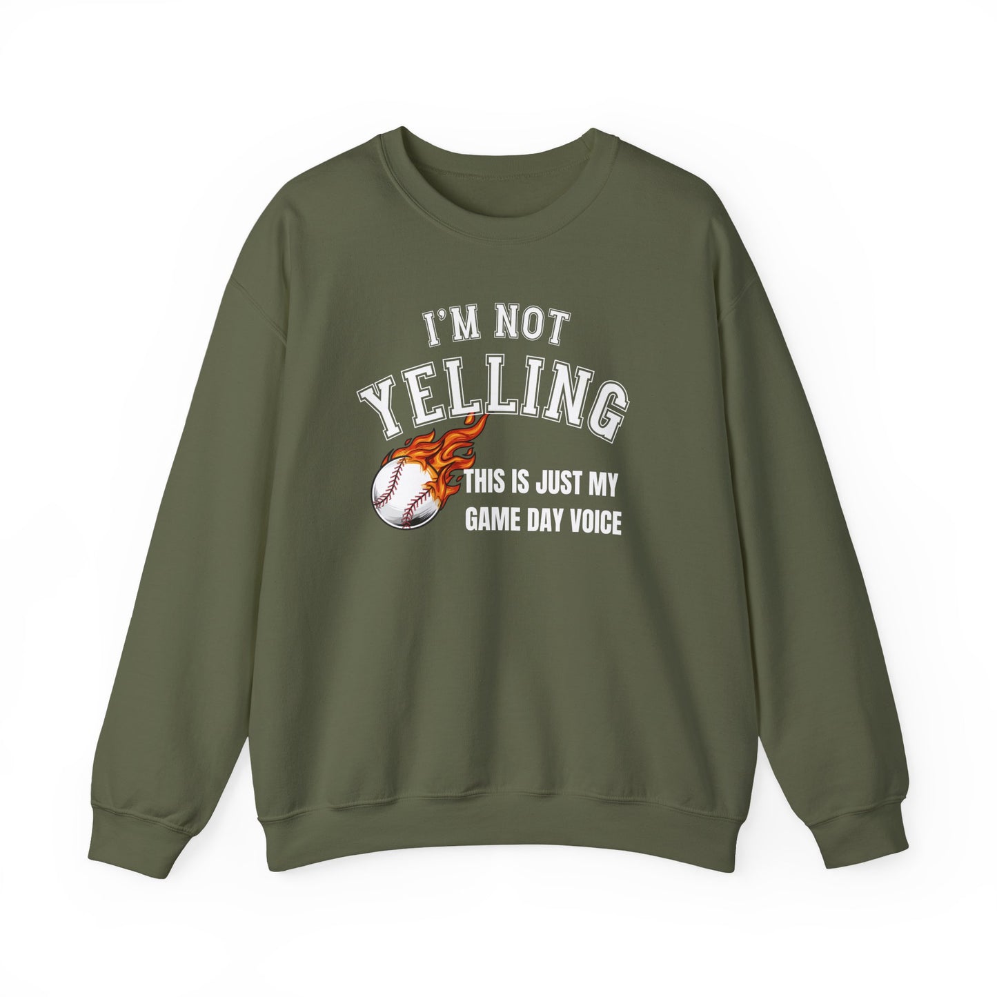 Baseball - I'm Not Yelling  Sweatshirt