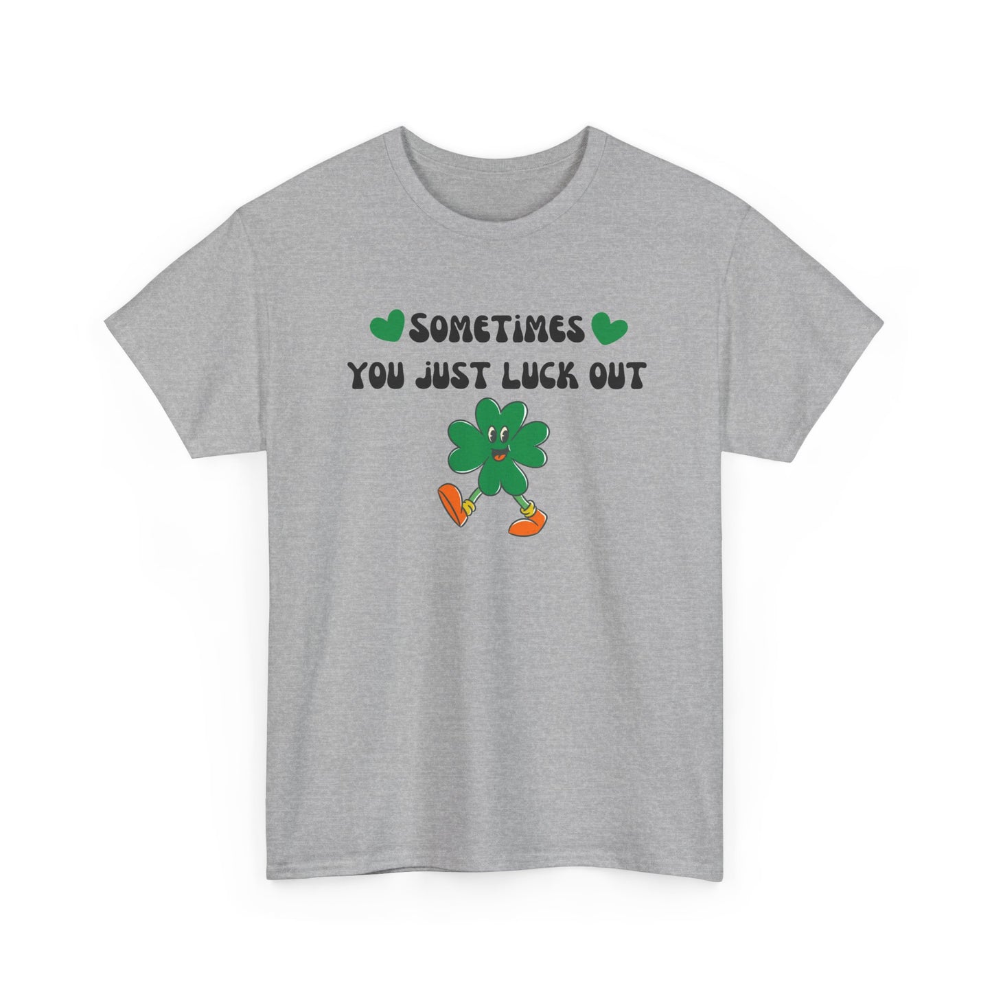 Sometimes You Just Luck Out Shirt, Lucky Shirt St Paddys Day Shirt Lucky in Love Shirt Gift for Girlfriend Gift for Her Gift for Fiance Bride Gift