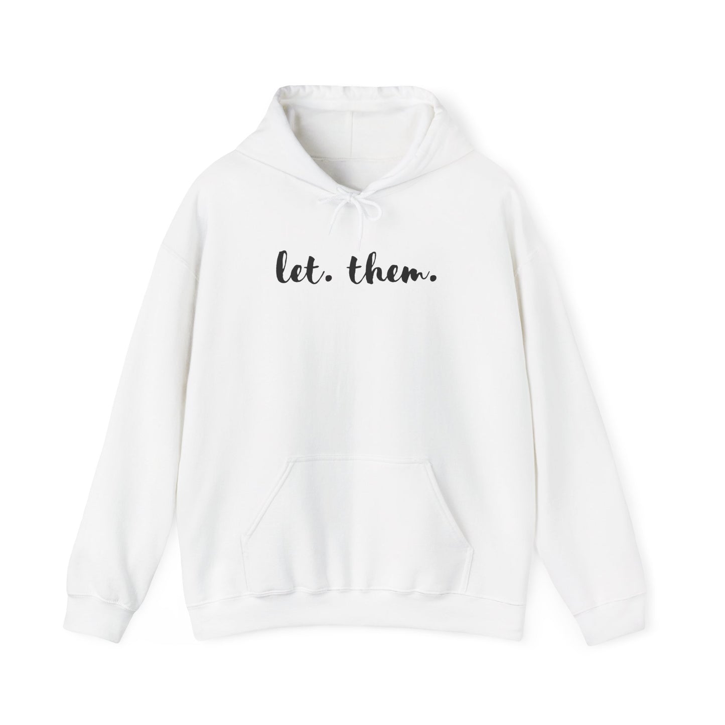 Let Them Hoodie, Inspirational Gift, Mental Health Shirt, Positive Affirmation Shirt, Let Them Shirt, Self Love Gift for Her