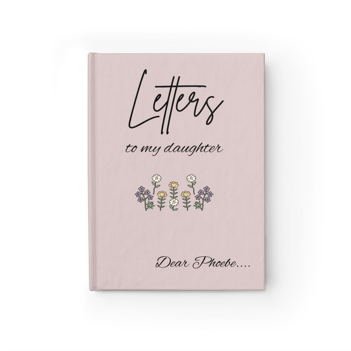 Dear Phoebe - Custom Letters to my Daughter