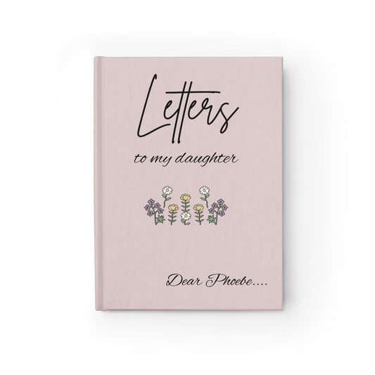 Dear Phoebe - Custom Letters to my Daughter