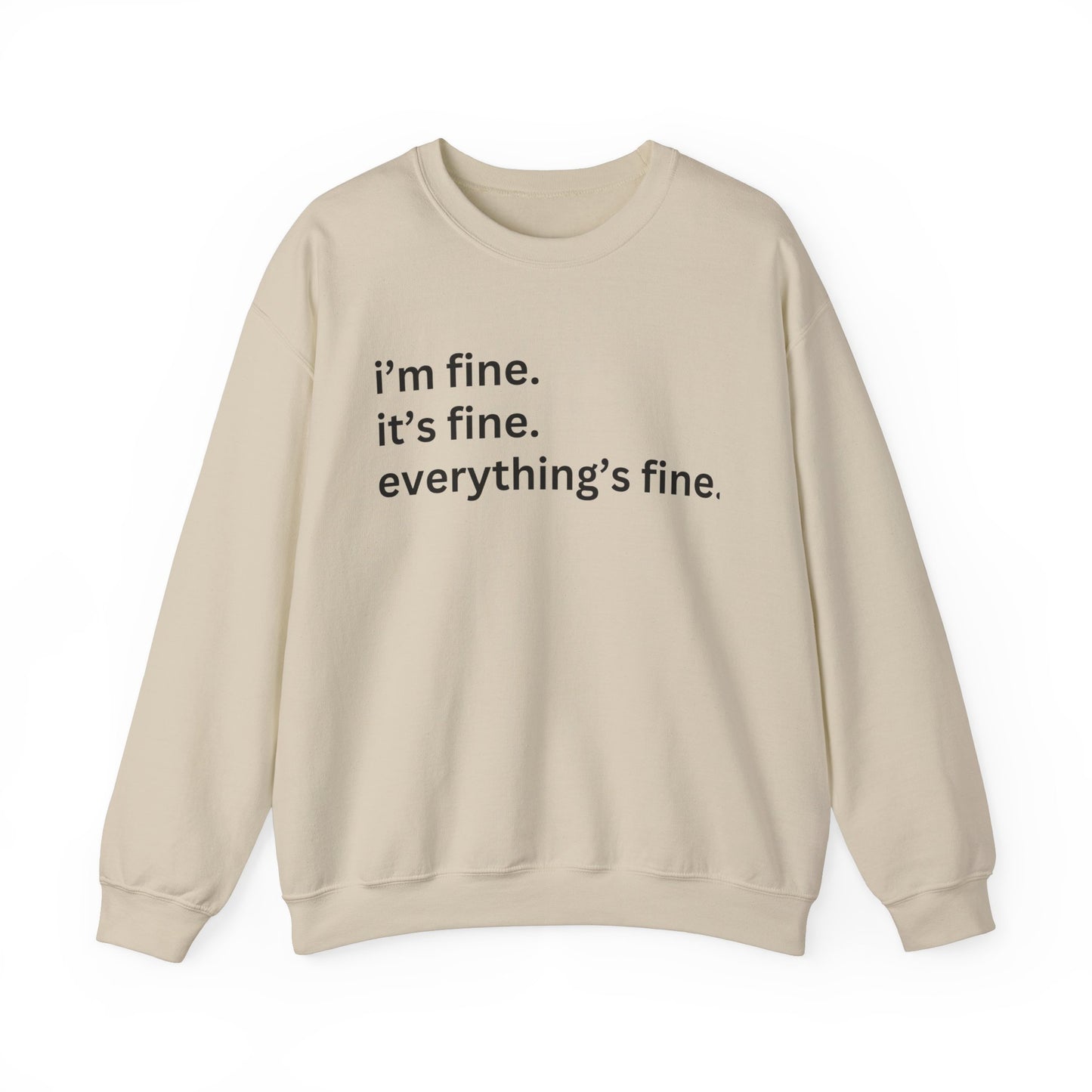 I'm fine Sweatshirt, Funny Sweatshirt, Gift for Her, Gift for Mom, Attitude Sweatshirt
