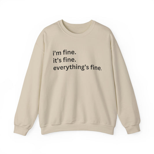 I'm fine Sweatshirt, Funny Sweatshirt, Gift for Her, Gift for Mom, Attitude Sweatshirt