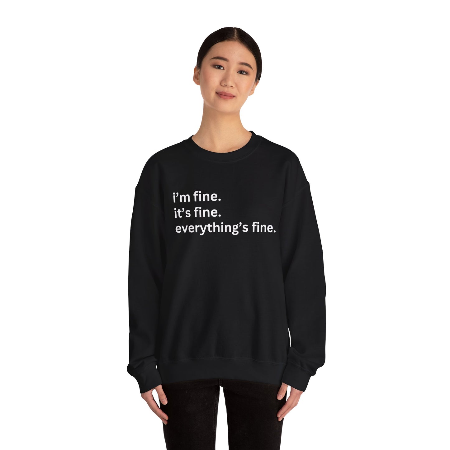 I'm fine Sweatshirt, Funny Sweatshirt, Gift for Her, Gift for Mom, Attitude Sweatshirt