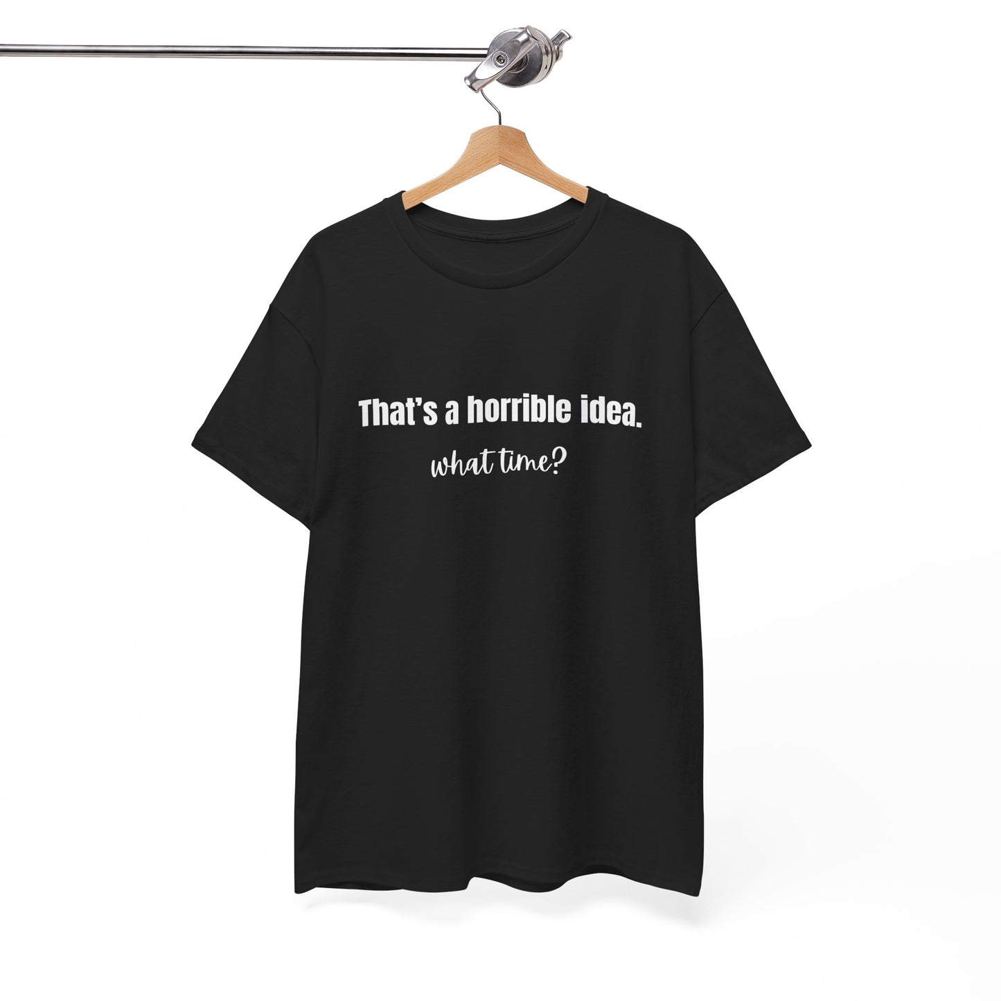 Horrible Idea What Time Sweatshirt Girlfriend Shirt, Bestie Sweatshirt, Gift for Best Friend Ride or Die BFF Gifts for Women Funny Hoodie