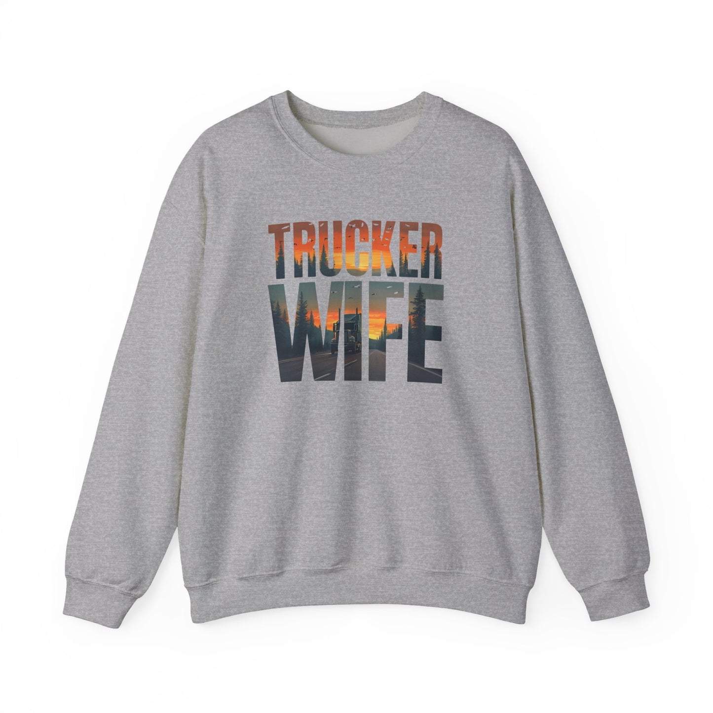 Trucker Wife Sweatshirt, Trucker's Wife Shirt, Truck Driver Wife Shirt, Trucker Life Shirt, Gift for Wife, Gift for Her