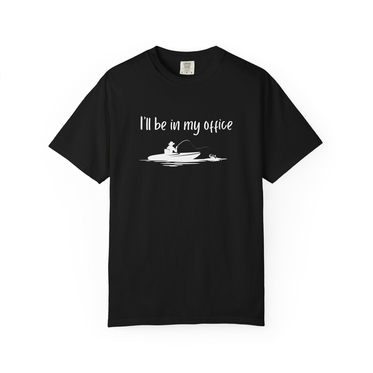 I'll Be In My Office Fishing Shirt, Gift for Him, Dad Birthday Gift, Fishing Retirement Shirt, Funny Retirement Gift for Co-Worker Father's Day Gift