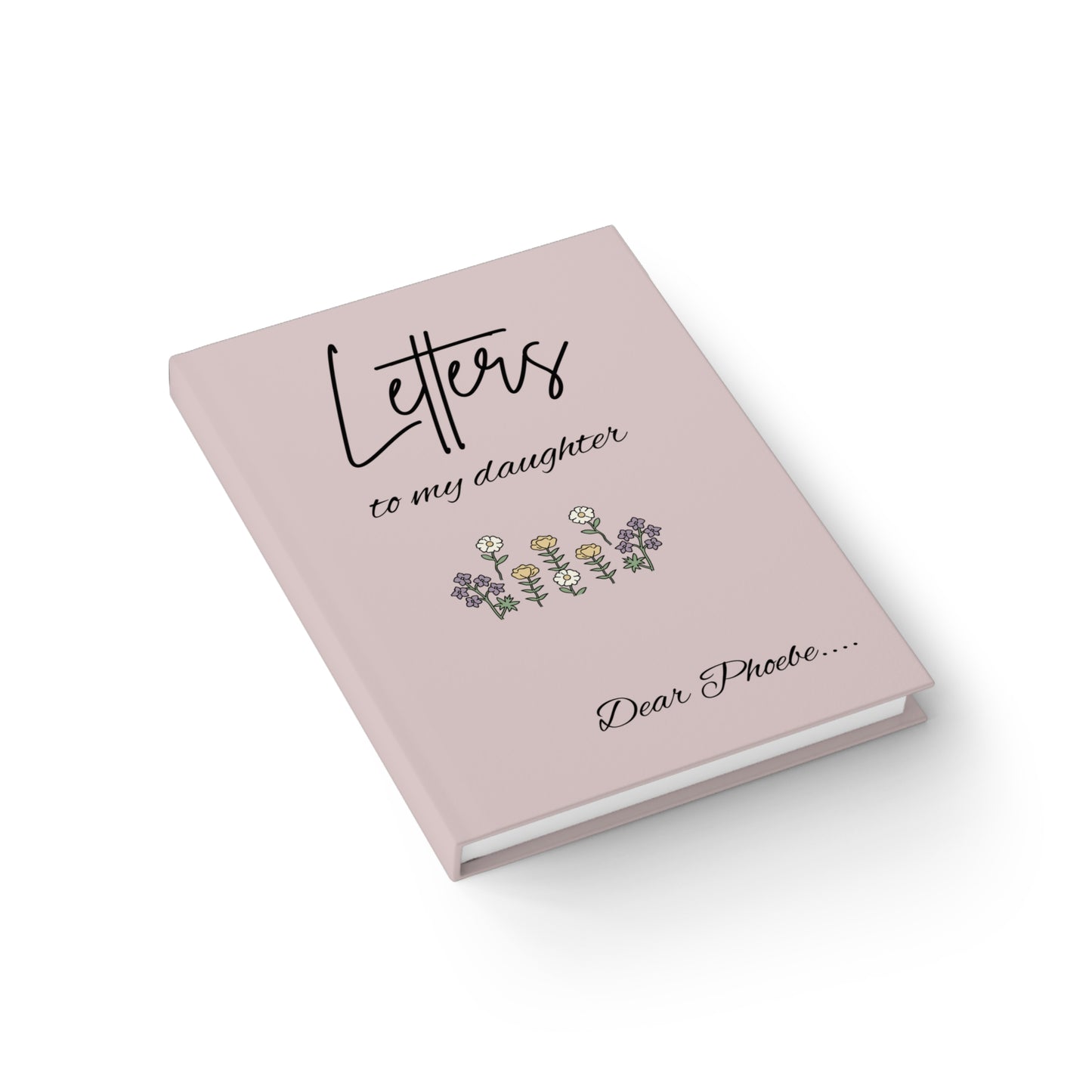 Dear Phoebe - Custom Letters to my Daughter