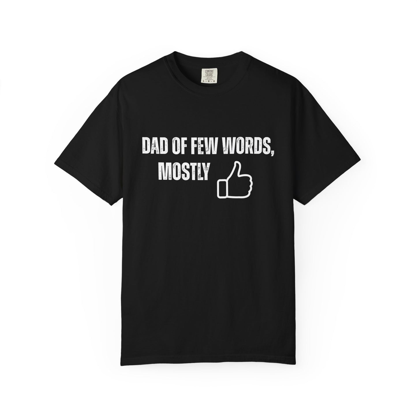 Dad of Few Words Unisex T-shirt - Funny Dad Shirt, Birthday Gift for Grandpa
