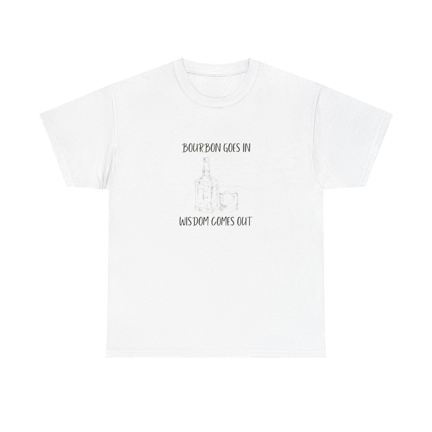 Bourbon Goes In Wisdom Comes Out Bourbon Shirt Bourbon Drinker Gift for Him Bourbon Lover Gift for Dad Birthday Gift Funny Bourbon Shirt