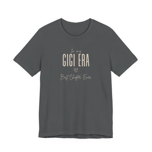 In My Gigi Era Best Chapter Ever Tshirt Cute Gigi Gift Gigi Birthday Gift Custom Gigi Shirt New Gigi Gift Mother's Day Gift for Her