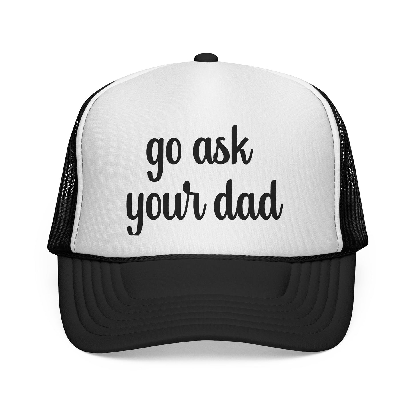 Go Ask Your Dad Trucker Hat, Adjustable Snapback Hat, Funny Mom Hat, Mom Life Gift for Mom, Family Vacation, Mother's Day Gift