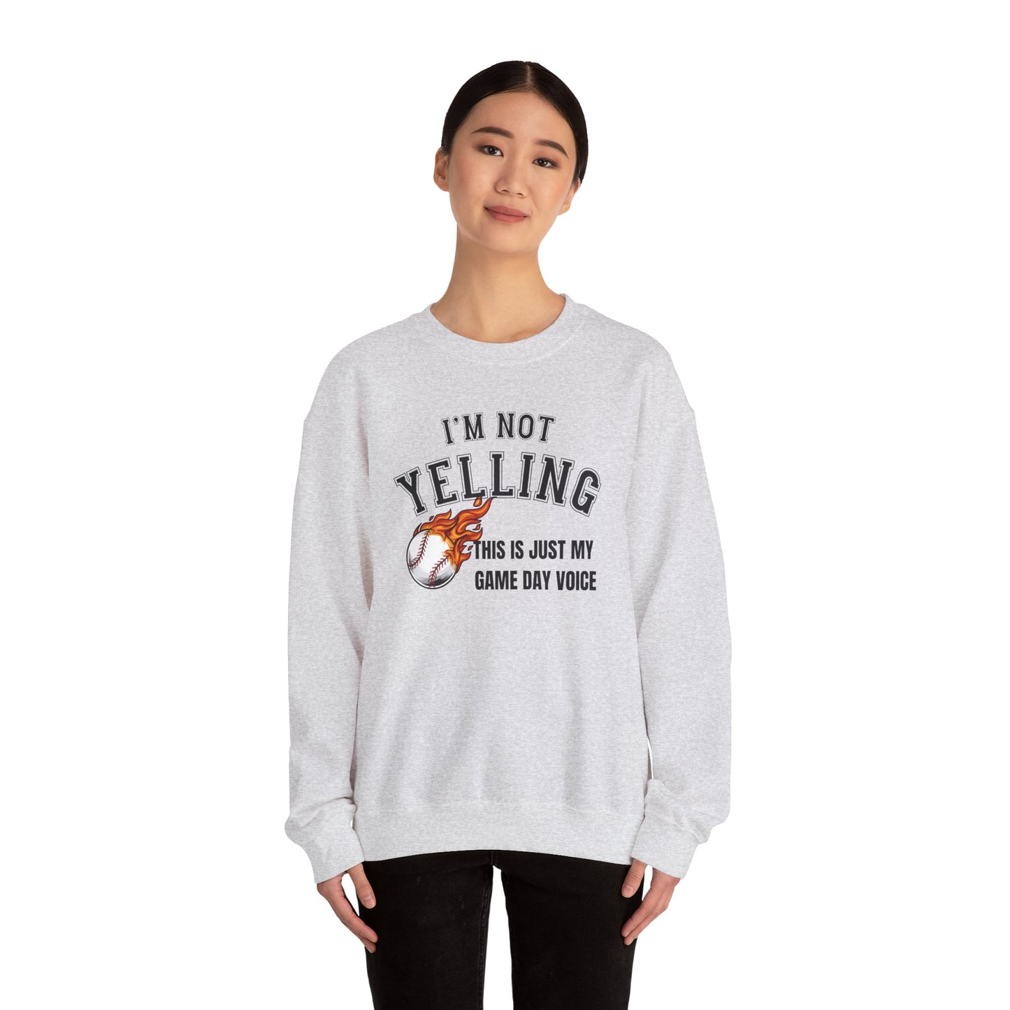 Baseball - I'm Not Yelling  Sweatshirt