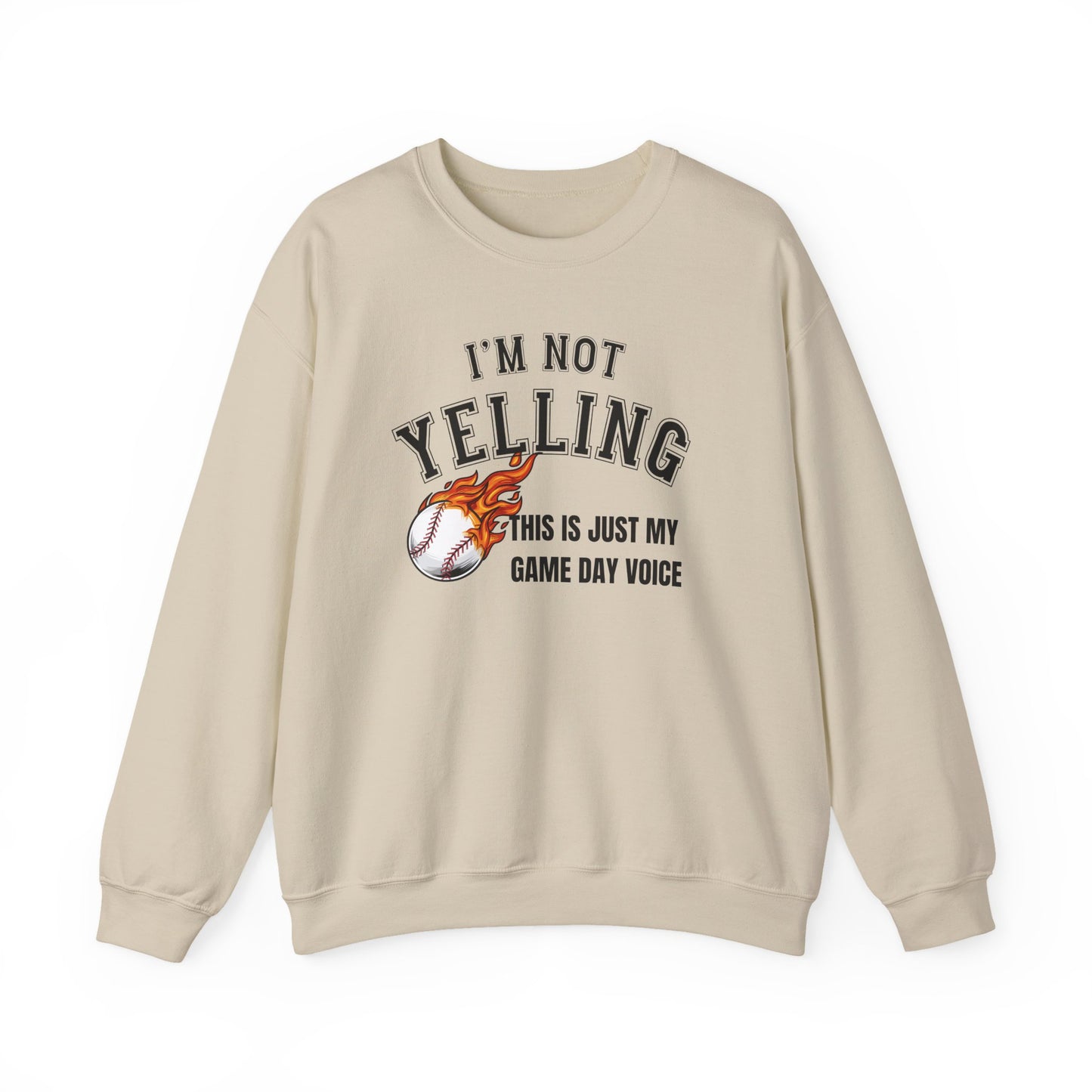 Baseball - I'm Not Yelling  Sweatshirt
