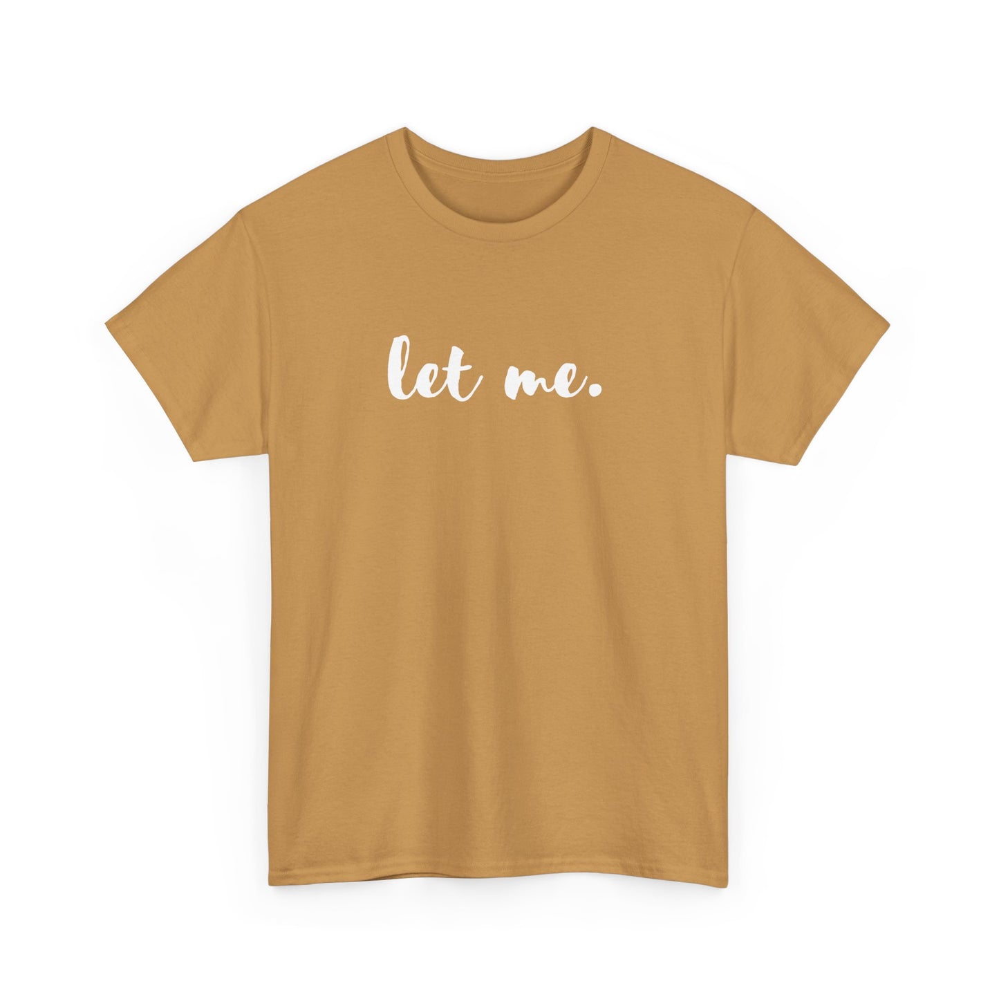 Let Me T-shirt, Inspirational Gift Mental Health Shirt Let Them Theory Positive Affirmation Boundary Setting Self Love Shirt
