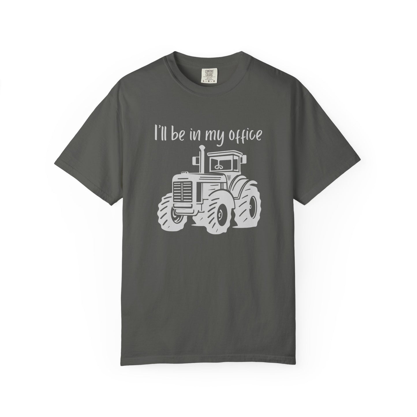 I'll Be In My Office Tractor Shirt, Gift for Him, Dad Birthday Gift, Farming Shirt Funny Gift for Farmer, Father's Day Gift