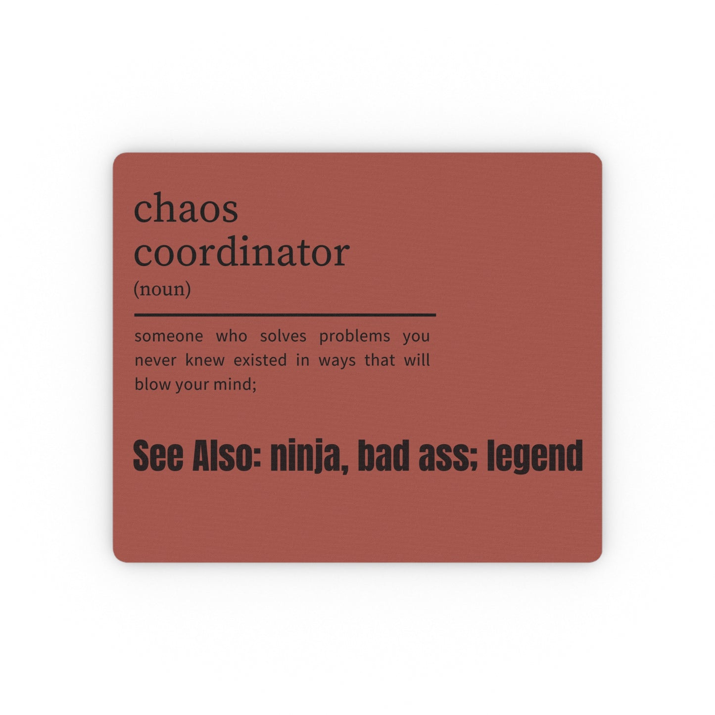 Chaos Coordinator Mouse Pad, Crushing it Desk Accessories, Co-Worker Gift for Boss, Bad Ass Mouse Pad, Office Gift, Funny Desk Accessories