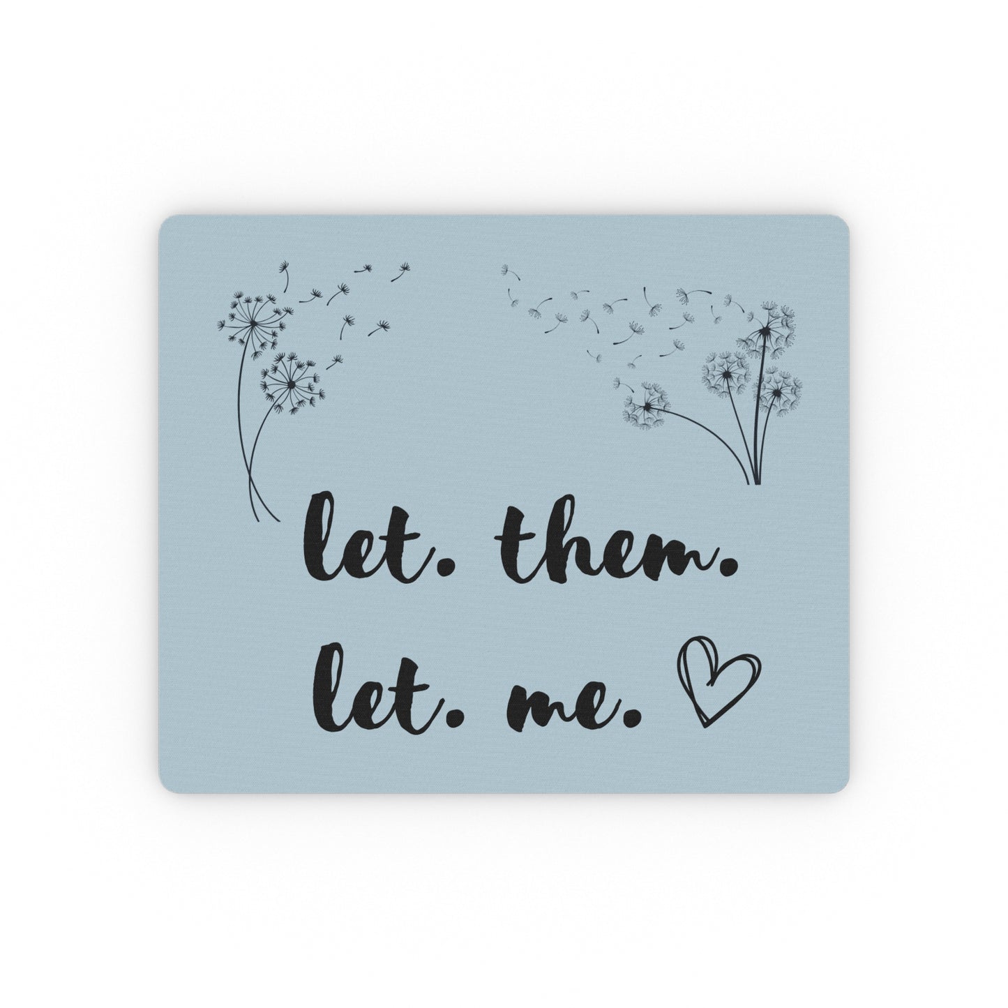Let Them Let Me Mouse Pad Inspirational Gift Human Resource Positive Mindset Mouse Pad Entrepreneur Home Office Gift for Co-worker