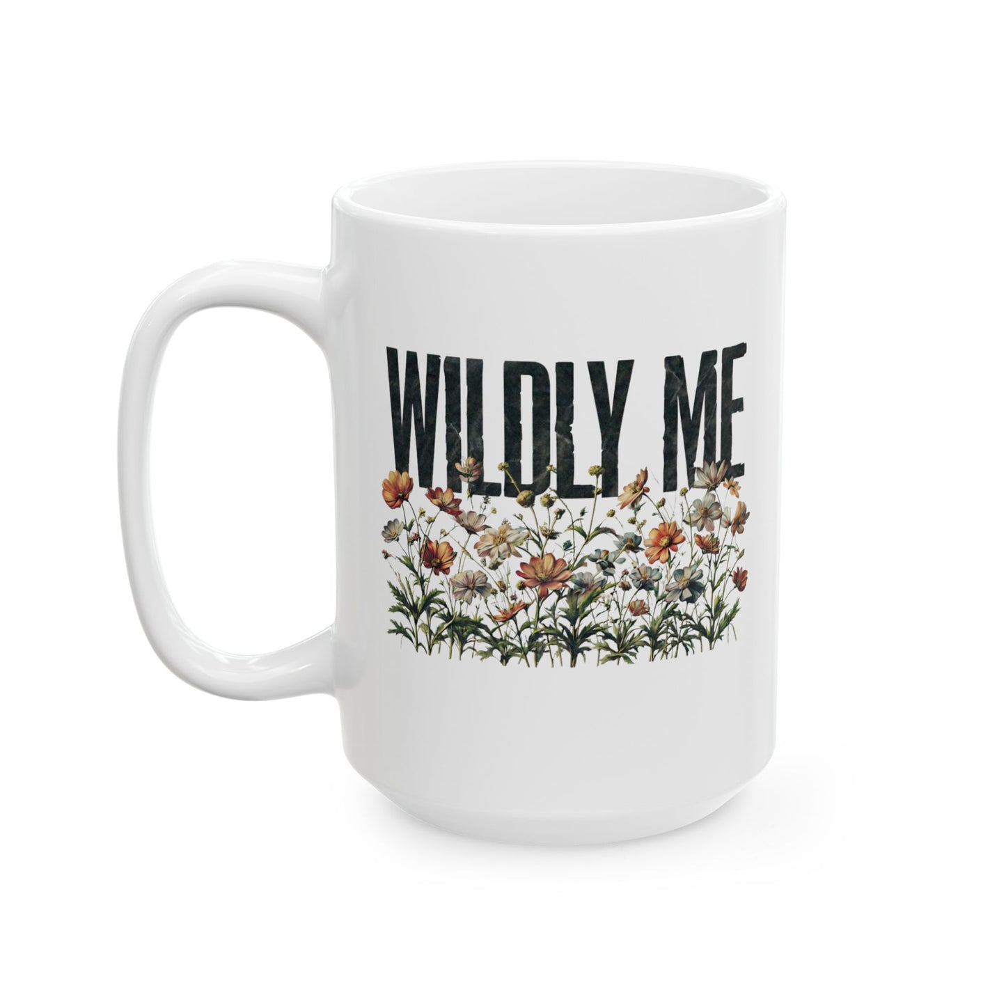 Wildy Me Wildflower Mug, Floral Boho Coffee Mug, Botanical Wild Flowers Mug, Spring Gift for Her, Self-Love Friend Gift