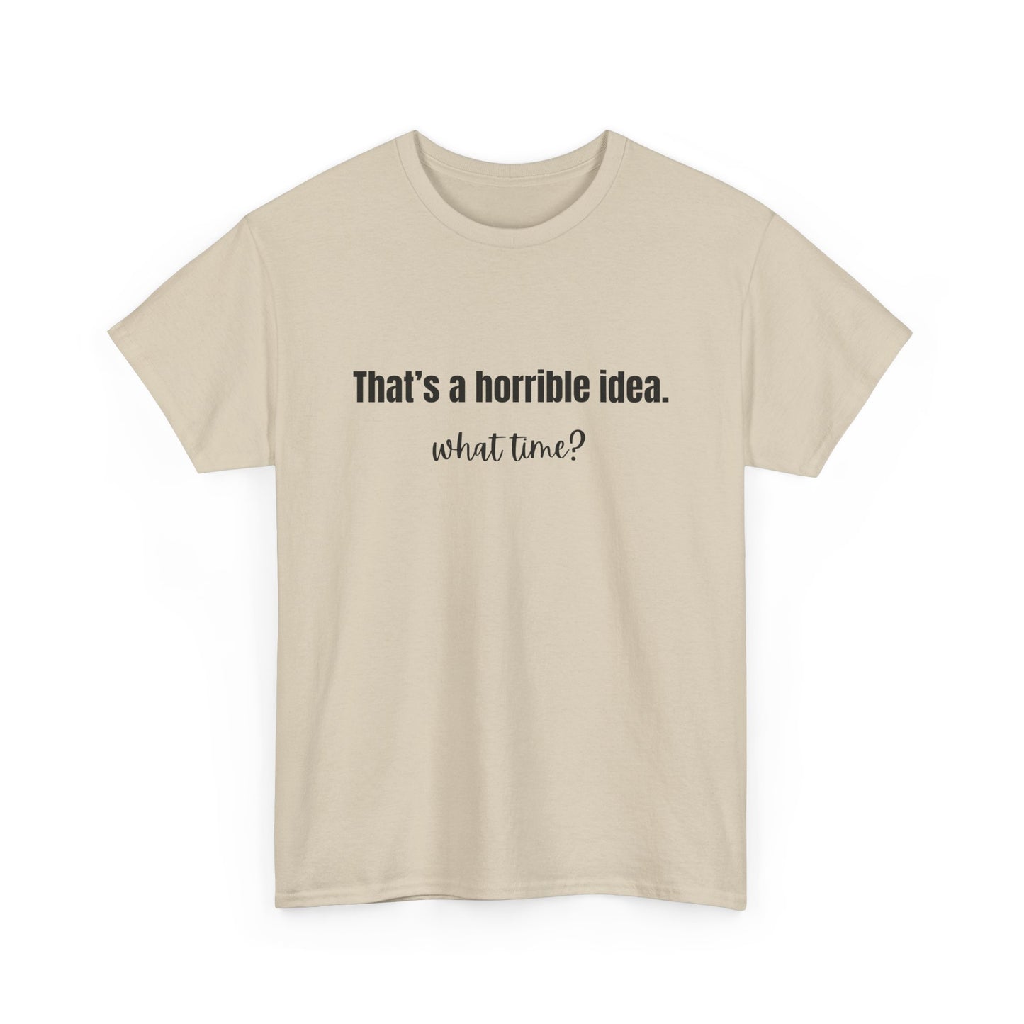 Horrible Idea What Time Sweatshirt Girlfriend Shirt, Bestie Sweatshirt, Gift for Best Friend Ride or Die BFF Gifts for Women Funny Hoodie
