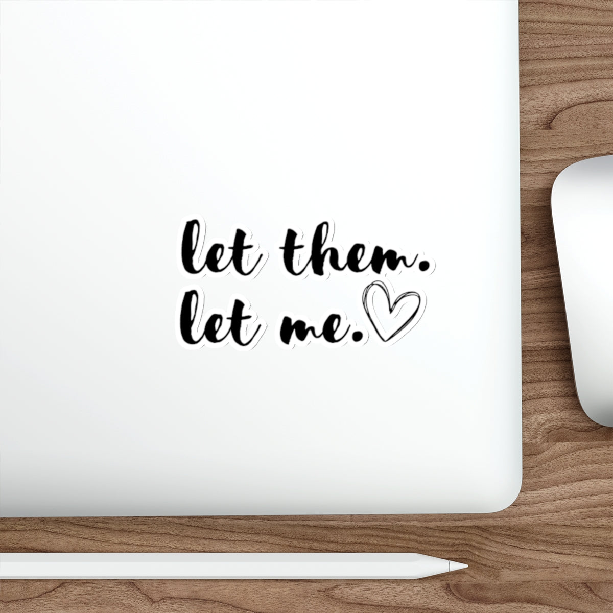 Let Them Let Me Sticker, Motivational Sticker, Inspirational Gift for Friends, Gift for Book Club, Gift for Mom