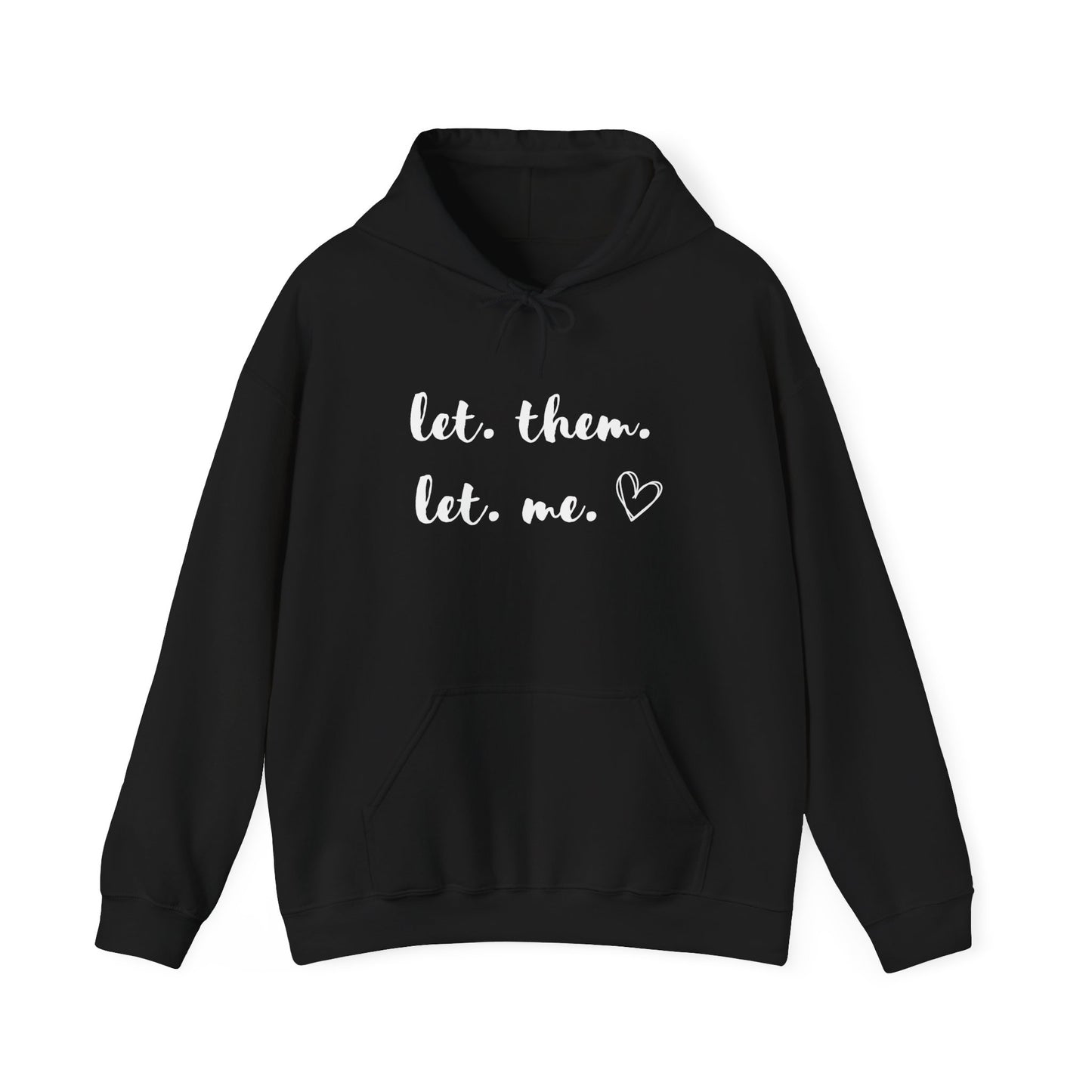 Let Them Let Me Hoodie, Inspirational Gift, Mental Health Shirt, Positive Affirmation Shirt, Let Them Shirt, Self Love Gift for Her
