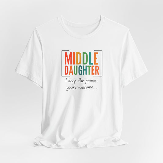 Middle Daughter Shirt