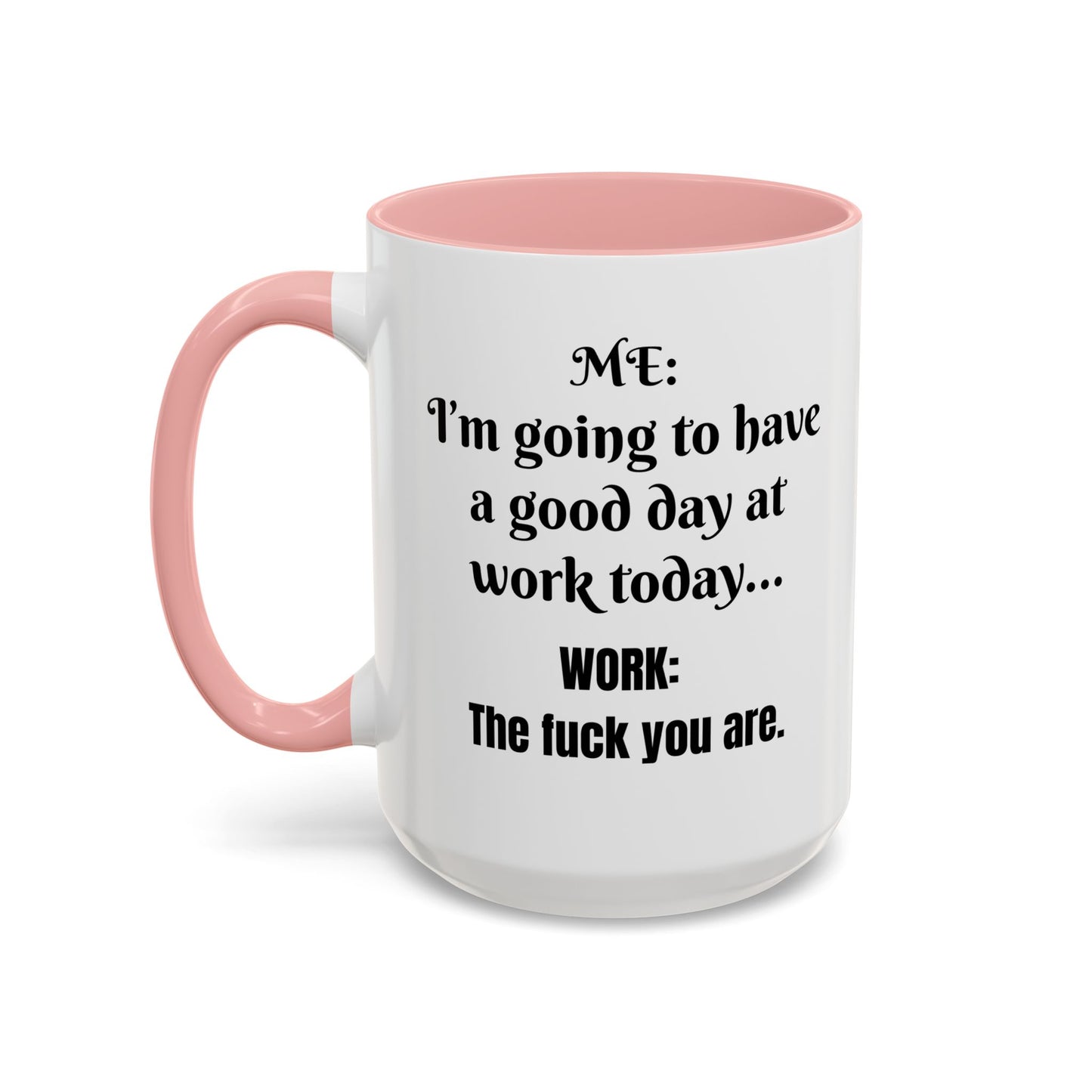 Multi-colored Mug - good day at work