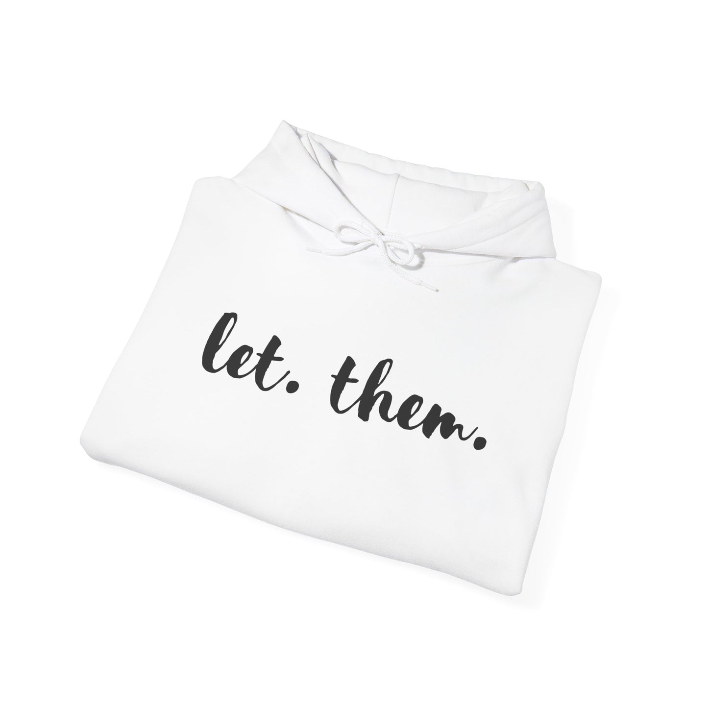 Let Them Sweatshirt, Inspirational Gift, Mental Health Shirt, Positive Affirmation Shirt, Let Them Shirt, Self Love Gift