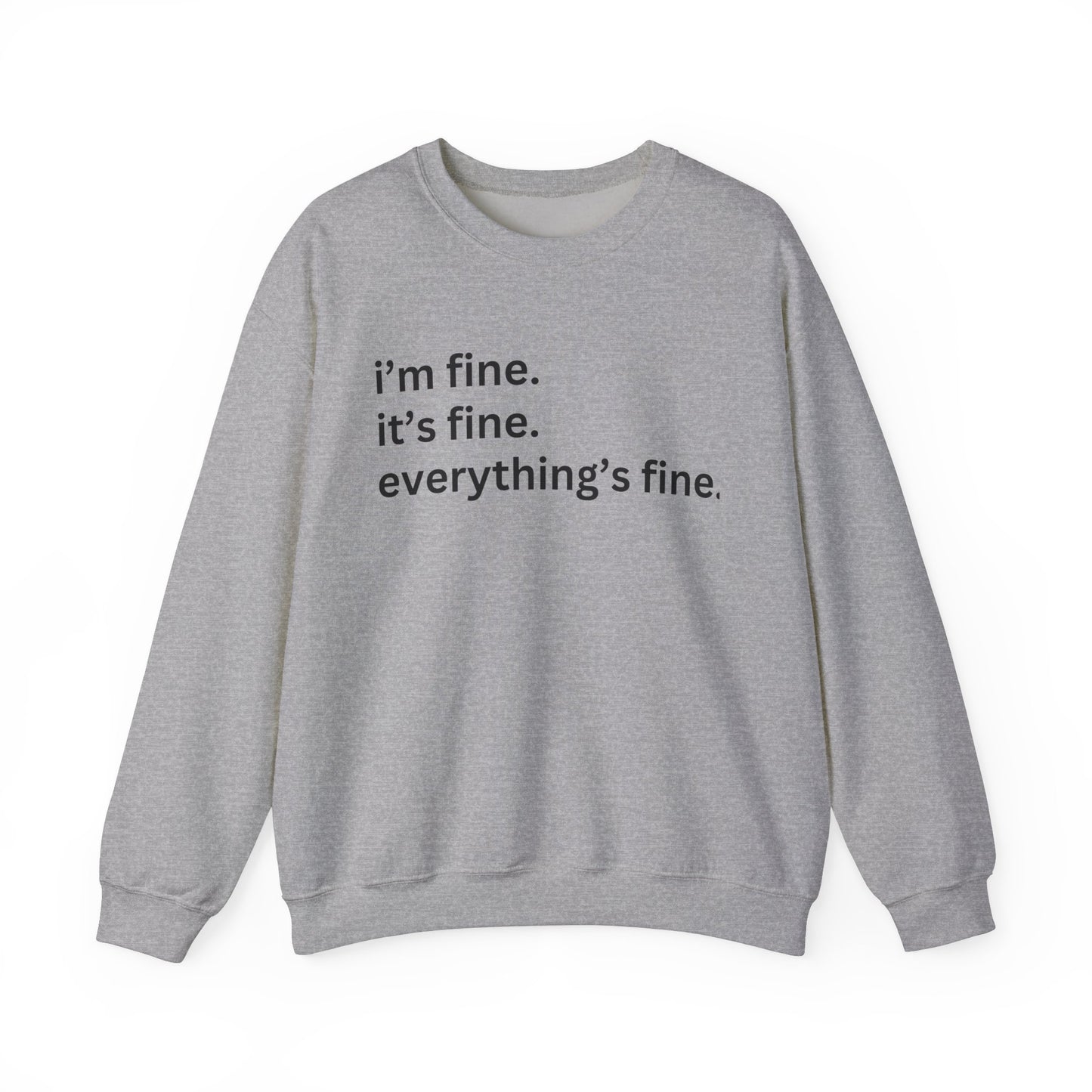 I'm fine Sweatshirt, Funny Sweatshirt, Gift for Her, Gift for Mom, Attitude Sweatshirt